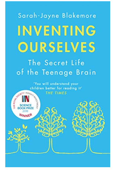 Reading “Inventing ourselves – the secret life of the teenage brain” by Sarah-Jayne Blakemore; week 1